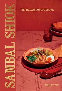Cover image for Sambal Shiok: The Malaysian Cookbook