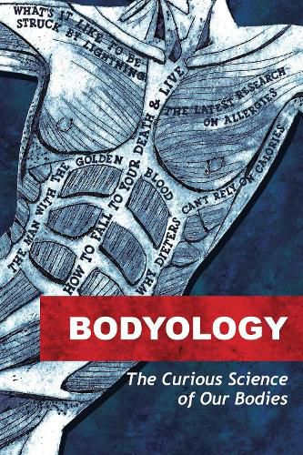 Cover image for Bodyology: The Curious Science of Our Bodies