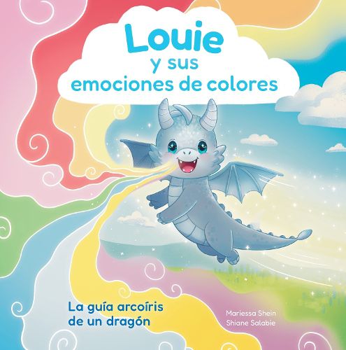 Cover image for Louie y sus emociones de colores: La gua arcoris de un dragn