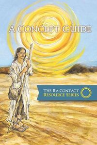 Cover image for The Ra Contact Resource Series - A Concept Guide