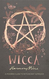 Cover image for Wicca: A modern guide to witchcraft and magick
