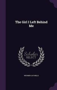 Cover image for The Girl I Left Behind Me