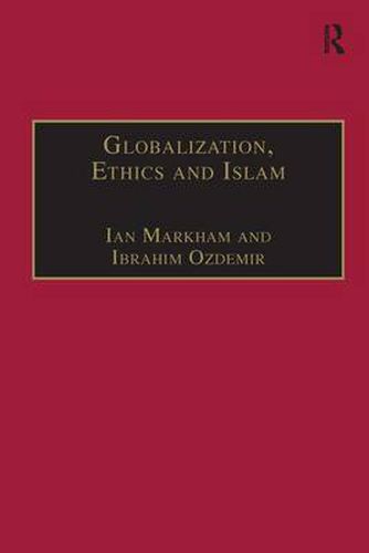 Cover image for Globalization, Ethics and Islam: The Case of Bediuzzaman Said Nursi