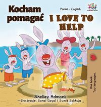 Cover image for I Love to Help (Polish English Bilingual Book for Kids)