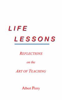 Cover image for Life Lessons: Reflections on the Art of Teaching