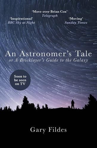An Astronomer's Tale: A Bricklayer's Guide to the Galaxy