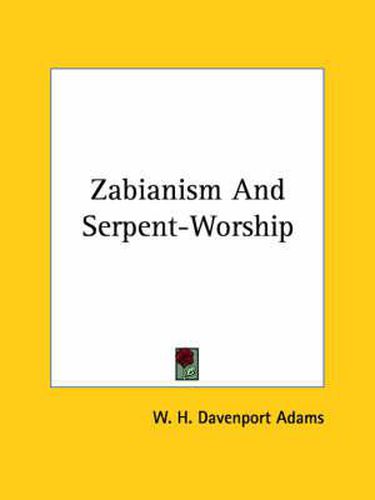 Cover image for Zabianism and Serpent-Worship