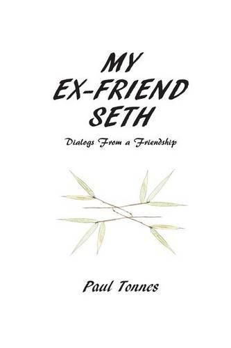My Ex-friend Seth: Dialogs From a Friendship