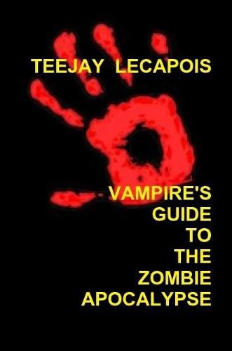 Cover image for Vampire's Guide To The Zombie Apocalypse