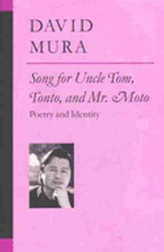 Cover image for Song for Uncle Tom, Tonto and Mr.Moto: Poetry and Identity