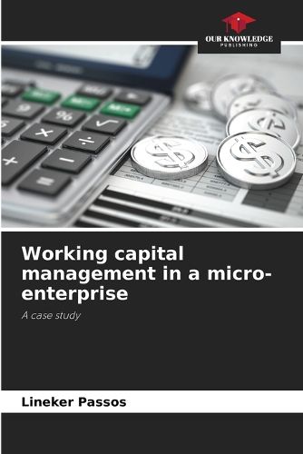 Working capital management in a micro-enterprise