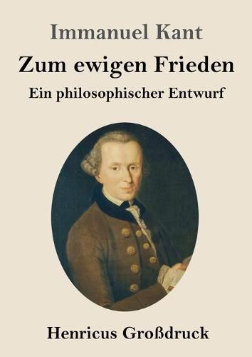 Cover image for Zum ewigen Frieden (Grossdruck): Ein philosophischer Entwurf