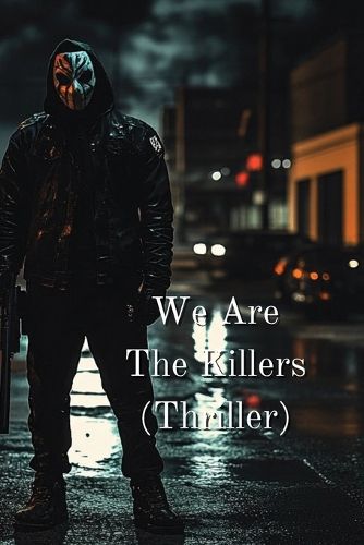 Cover image for We Are The Killers