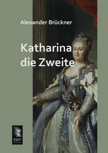 Cover image for Katharina Die Zweite