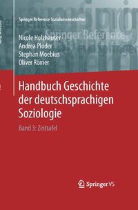 Cover image for Handbuch Geschichte Der Deutschsprachigen Soziologie: Band 3: Zeittafel