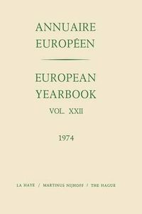 Cover image for European Yearbook / Annuaire Europeen: Vol. XXII