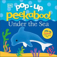 Cover image for Pop-Up Peekaboo! Under The Sea