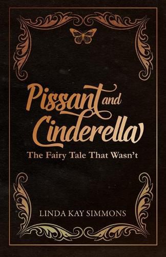 Cover image for Pissant and Cinderella: The Fairy Tale That Wasn't