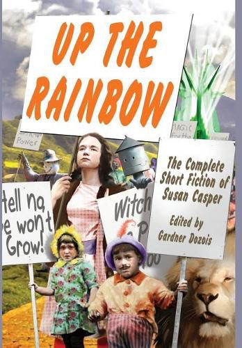 Up the Rainbow: The Complete Short Fiction of Susan Casper