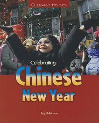 Cover image for Celebrating Chinese New Year