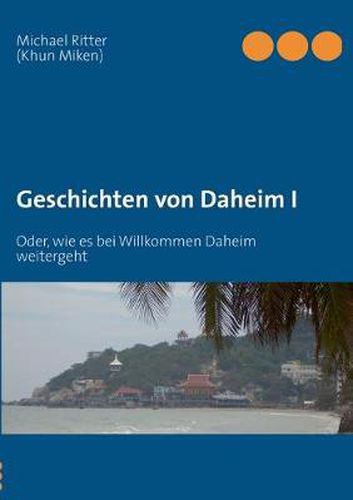 Cover image for Geschichten von Daheim I: Oder, wie es bei Willkommen Daheim weitergeht