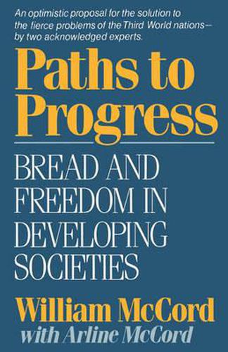 Paths to Progress: Bread and Freedom in Developing Societies