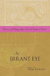 Cover image for Errant Eye: Poetry and Topography in Early Modern France