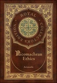 Cover image for Nicomachean Ethics (Royal Collector's Edition) (Case Laminate Hardcover with Jacket)