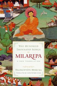 Cover image for The Hundred Thousand Songs of Milarepa: A New Translation