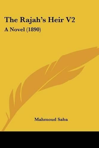 Cover image for The Rajah's Heir V2: A Novel (1890)