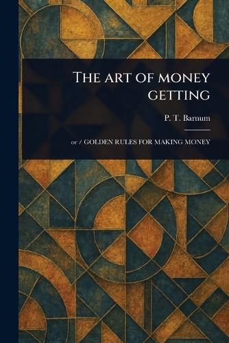 Cover image for The Art of Money Getting