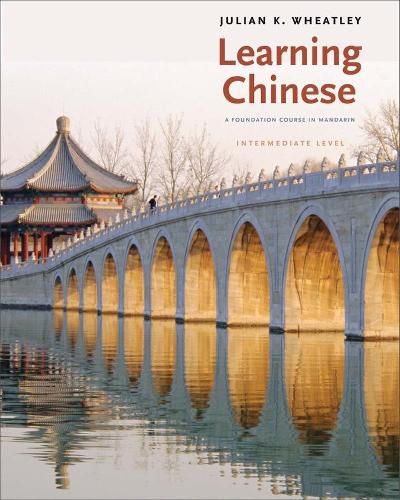 Cover image for Learning Chinese: A Foundation Course in Mandarin, Intermediate Level