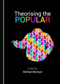 Cover image for Theorising the Popular