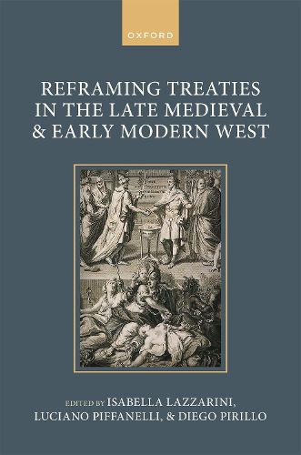 Cover image for Reframing Treaties in the Late Medieval and Early Modern West