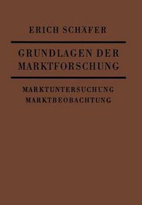 Cover image for Grundlagen Der Marktforschung: Marktuntersuchung Und Marktbeobachtung