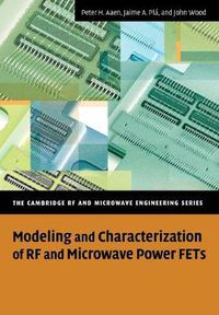 Cover image for Modeling and Characterization of RF and Microwave Power FETs