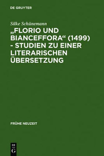 Cover image for Florio Und Bianceffora (1499) - Studien Zu Einer Literarischen UEbersetzung