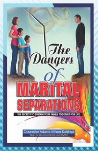 Cover image for The Dangers of Marital Separation