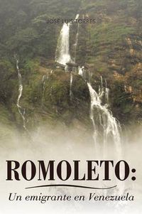 Cover image for Romoleto: Un Emigrante En Venezuela