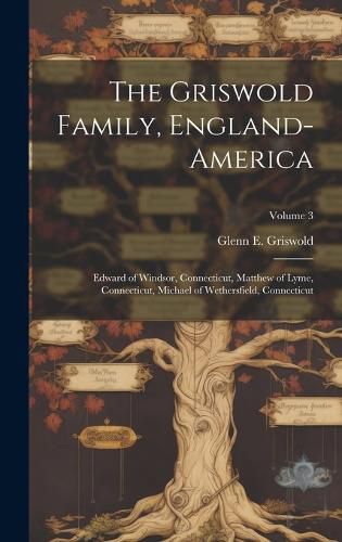 Cover image for The Griswold Family, England-America