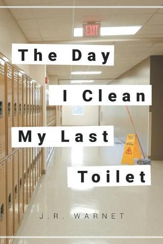 Cover image for The Day I Clean My Last Toilet