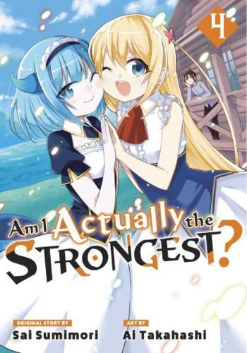 Cover image for Am I Actually the Strongest? 4 (Manga)