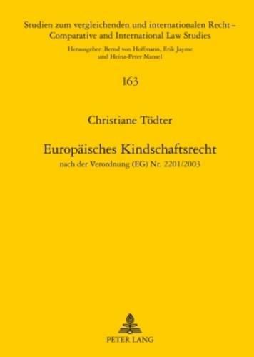 Europaeisches Kindschaftsrecht: Nach Der Verordnung (Eg) Nr. 2201/2003