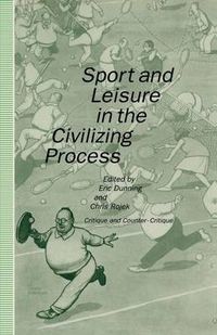 Cover image for Sport and Leisure in the Civilizing Process: Critique and Counter-Critique