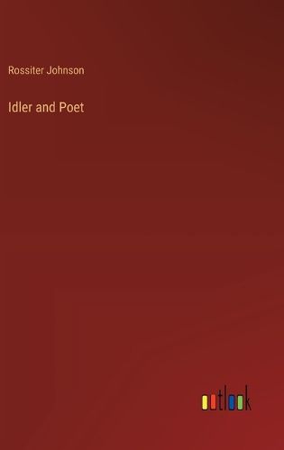 Idler and Poet