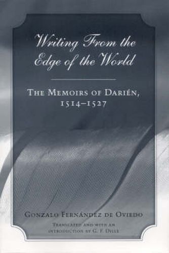 Writing from the Edge of the World: The Memoirs of Darien, 1514-1527