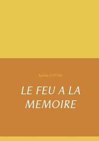 Cover image for Le Feu a la Memoire