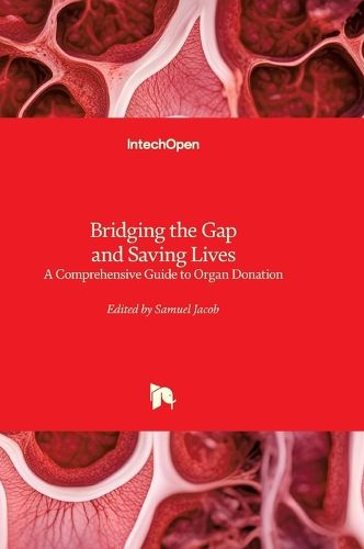 Cover image for Bridging the Gap and Saving Lives - A Comprehensive Guide to Organ Donation