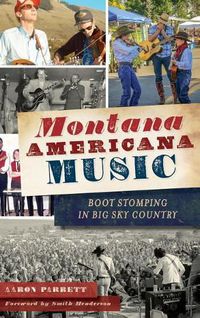 Cover image for Montana Americana Music: Boot Stomping in Big Sky Country