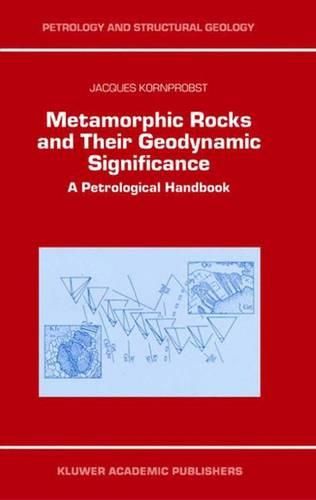 Cover image for Metamorphic Rocks and Their Geodynamic Significance: A Petrological Handbook